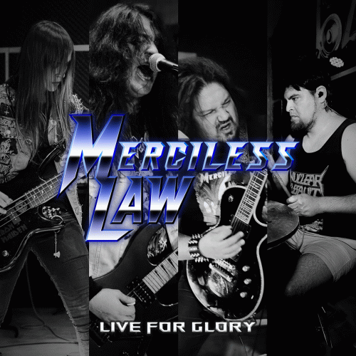 Merciless Law : Live for Glory